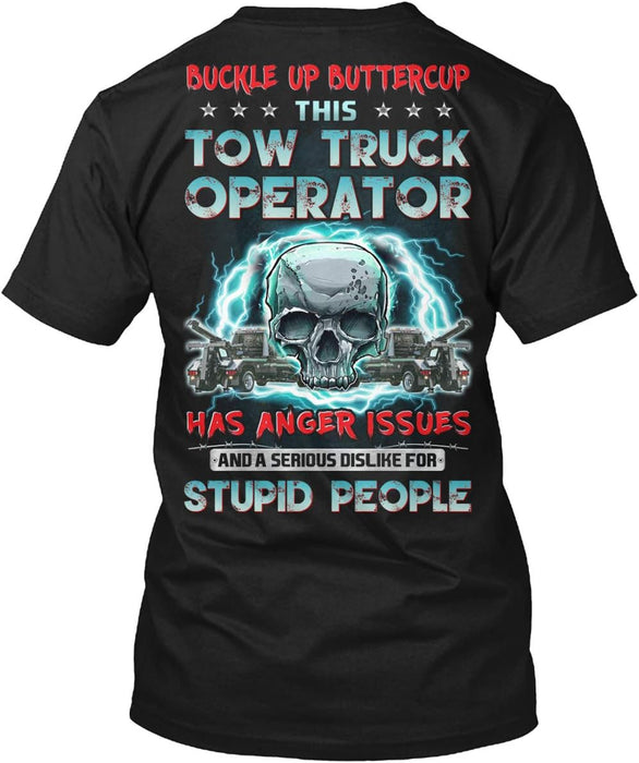 Tow Truck Operator Tshirt This Tow Truck Operator Has Anger Issues - Tow Truck Operator Gift T-Shirt for Men Women