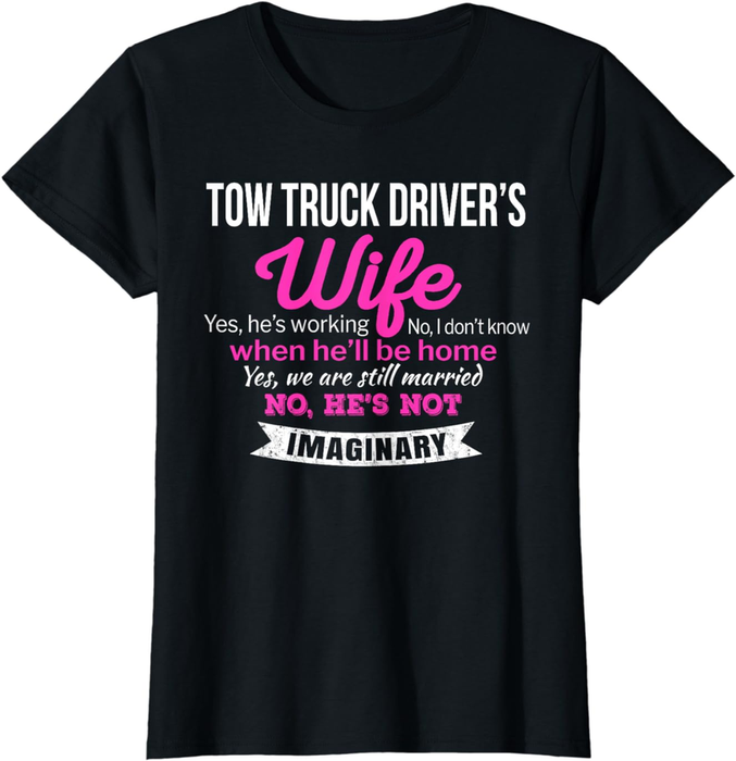 Tow Truck Driver'S Wife T-Shirt Gift Funny T-Shirt